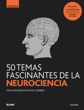 50 TEMAS FASCINANTES DE LA NEUROCIENCIA | 9788418075834 | SETH, ANIL | Llibreria Drac - Llibreria d'Olot | Comprar llibres en català i castellà online