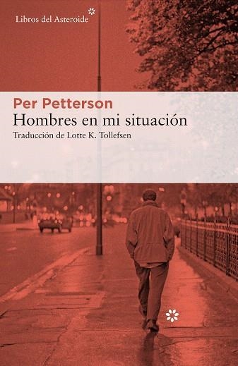 HOMBRES EN MI SITUACIÓN | 9788417977429 | PETTERSON, PER | Llibreria Drac - Librería de Olot | Comprar libros en catalán y castellano online