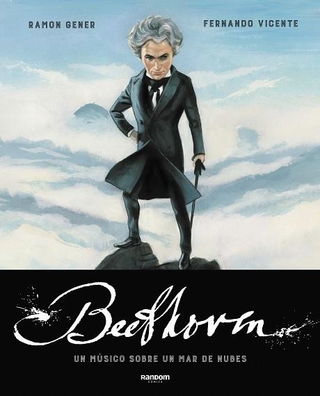 BEETHOVEN. UN MÚSICO SOBRE UN MAR DE NUBES | 9788417247812 | GENER, RAMON; VICENTE, FERNANDO | Llibreria Drac - Llibreria d'Olot | Comprar llibres en català i castellà online