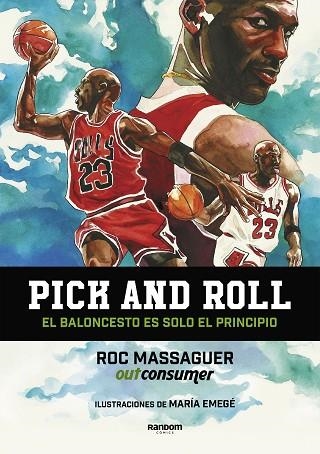 PICK AND ROLL. EL BALONCESTO ES SOLO EL PRINCIPIO | 9788417247683 | EMEGÉ, MARÍA; MASSAGUER, ROC | Llibreria Drac - Llibreria d'Olot | Comprar llibres en català i castellà online