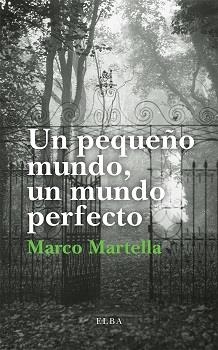 UN PEQUEÑO MUNDO, UN MUNDO PERFECTO | 9788412107562 | MARTELLA, MARCO | Llibreria Drac - Llibreria d'Olot | Comprar llibres en català i castellà online