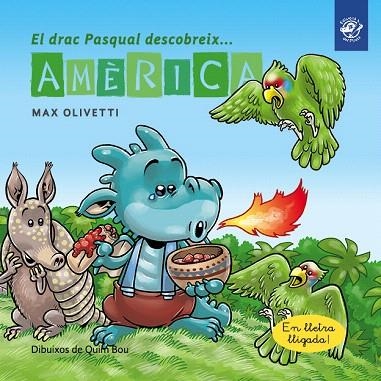 DRAC PASQUAL DESCOBREIX AMÈRICA, EL  | 9788417207359 | OLIVETTI, MAX | Llibreria Drac - Llibreria d'Olot | Comprar llibres en català i castellà online