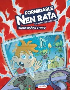 FORMIDABLE NEN RATA. L'ATAC DEL TROL FANTASMA | 9788417222987 | MAÑAS, PEDRO | Llibreria Drac - Llibreria d'Olot | Comprar llibres en català i castellà online