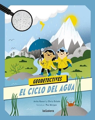 CICLO DEL AGUA, EL (GEODETECTIVES 1) | 9788424667313 | GANERI, ANITA; OXLADE, CHRIS | Llibreria Drac - Llibreria d'Olot | Comprar llibres en català i castellà online