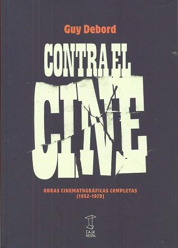 CONTRA EL CINE | 9789871622832 | DEBORD, GUY | Llibreria Drac - Llibreria d'Olot | Comprar llibres en català i castellà online