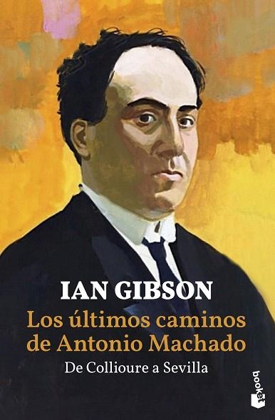 ÚLTIMOS CAMINOS DE ANTONIO MACHADO, LOS  | 9788467059236 | GIBSON, IAN | Llibreria Drac - Llibreria d'Olot | Comprar llibres en català i castellà online