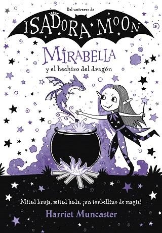 MIRABELLA Y EL HECHIZO DEL DRAGÓN (MIRABELLA) | 9788420452975 | MUNCASTER, HARRIET | Llibreria Drac - Llibreria d'Olot | Comprar llibres en català i castellà online