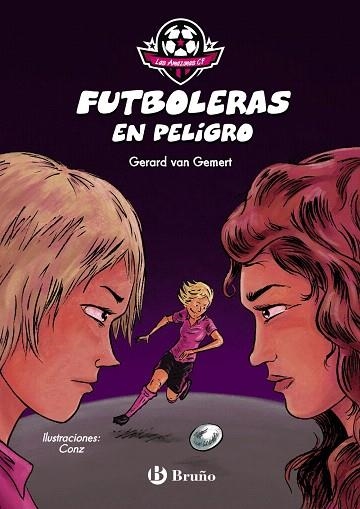 FUTBOLERAS EN PELIGRO (LAS AMAZONAS CF 2) | 9788469628317 | VAN GEMERT, GERARD | Llibreria Drac - Llibreria d'Olot | Comprar llibres en català i castellà online