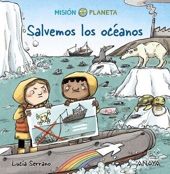 SALVEMOS LOS OCÉANOS (MISION PLANETA) | 9788469865927 | SERRANO, LUCÍA | Llibreria Drac - Llibreria d'Olot | Comprar llibres en català i castellà online