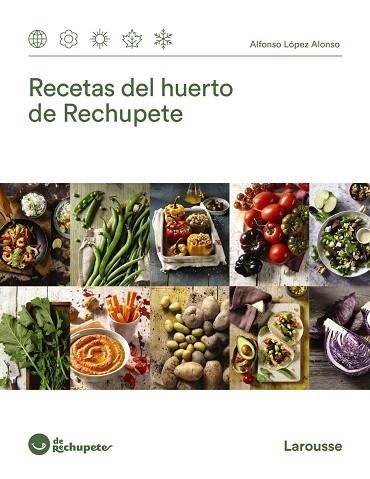 RECETAS DEL HUERTO DE RECHUPETE | 9788418100673 | LÓPEZ, ALFONSO | Llibreria Drac - Llibreria d'Olot | Comprar llibres en català i castellà online