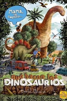 MAMÁ TE CUENTO QUÉ HACEN LOS DINOSAURIOS | 9788417080655 | DIUBAK, EMILIA | Llibreria Drac - Llibreria d'Olot | Comprar llibres en català i castellà online