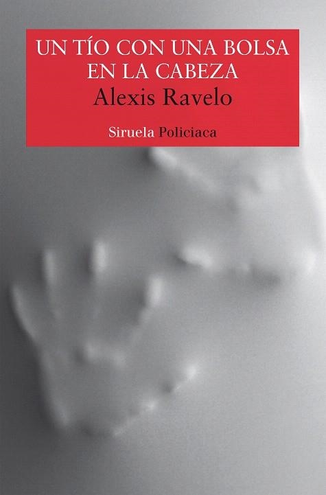 UN TÍO CON UNA BOLSA EN LA CABEZA | 9788418245862 | RAVELO, ALEXIS | Llibreria Drac - Llibreria d'Olot | Comprar llibres en català i castellà online