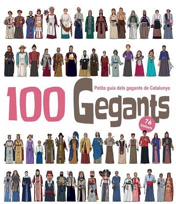 100 GEGANTS.  PETITA GUIA DELS GEGANTS DE CATALUNYA (VOLUM 7) | 9788417756840 | GARRIDO, AITOR | Llibreria Drac - Llibreria d'Olot | Comprar llibres en català i castellà online