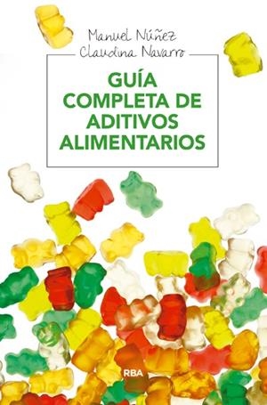 GUIA COMPLETA DE ADITIVOS ALIMENTARIOS | 9788415541936 | NAVARRO WALTER, CLAUDINA/NUÑEZ CORRAL, MANUEL | Llibreria Drac - Llibreria d'Olot | Comprar llibres en català i castellà online