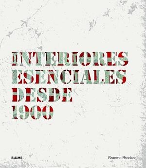 INTERIORES ESENCIALES DESDE 1900 | 9788498016970 | BROOKER, GRAEME | Llibreria Drac - Llibreria d'Olot | Comprar llibres en català i castellà online