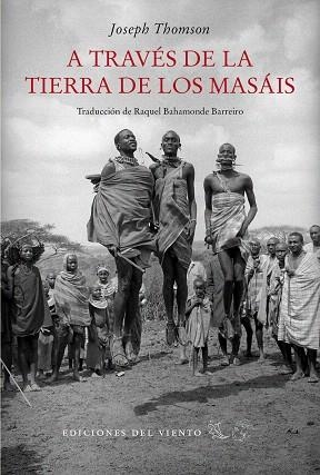 A TRAVES DE LA TIERRA DE LOS MASAIS | 9788418227042 | THOMSON, JOSEPH | Llibreria Drac - Llibreria d'Olot | Comprar llibres en català i castellà online