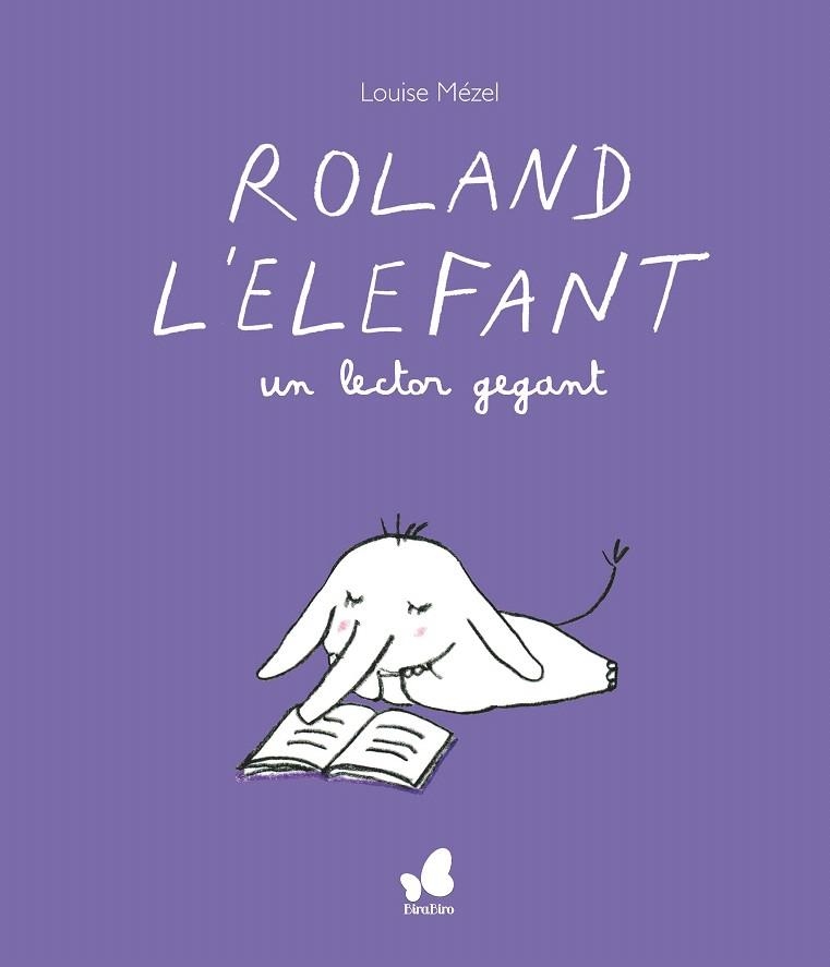 ROLAND L'ELEFANT, UN LECTOR GEGANT | 9788416490691 | MÈZEL, LOUISE | Llibreria Drac - Llibreria d'Olot | Comprar llibres en català i castellà online