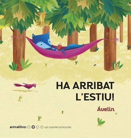 HA ARRIBAT L'ESTIU (LES QUATRE ESTACIONS) (LLETRA DE PAL) | 9788417599683 | ÁVELIN | Llibreria Drac - Librería de Olot | Comprar libros en catalán y castellano online