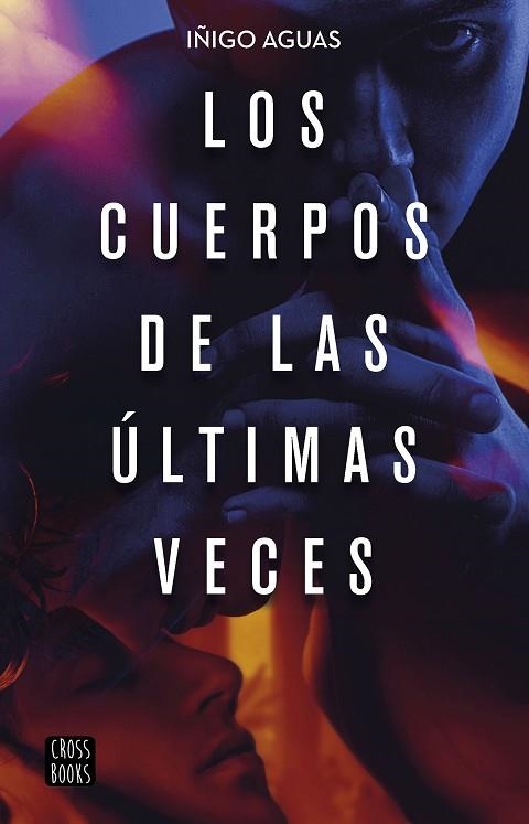 CUERPOS DE LAS ÚLTIMAS VECES, LOS | 9788408232087 | AGUAS, IÑIGO | Llibreria Drac - Llibreria d'Olot | Comprar llibres en català i castellà online