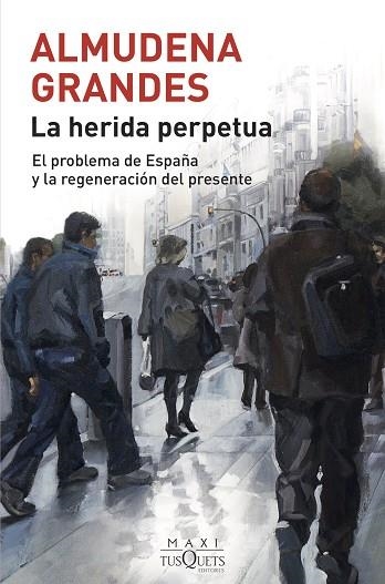 HERIDA PERPETUA, LA | 9788490668740 | GRANDES, ALMUDENA | Llibreria Drac - Llibreria d'Olot | Comprar llibres en català i castellà online