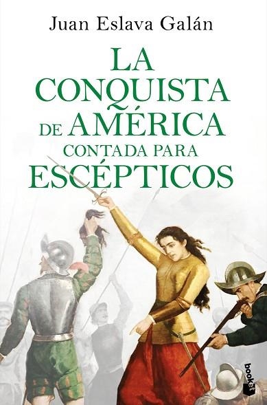 CONQUISTA DE AMÉRICA CONTADA PARA ESCÉPTICOS, LA | 9788408234098 | ESLAVA GALÁN, JUAN | Llibreria Drac - Librería de Olot | Comprar libros en catalán y castellano online