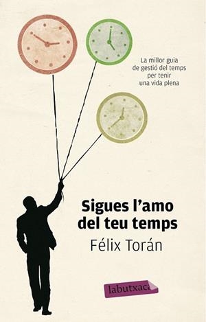 SIGUES L'AMO DEL TEU TEMPS | 9788499307084 | TORAN, FELIX | Llibreria Drac - Librería de Olot | Comprar libros en catalán y castellano online