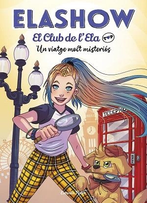 ELASHOW. EL CLUB DE D'ELA TOP 2. UN VIATGE MOLT MISTERIÓS | 9788418134418 | MARTÍNEZ, ELAIA | Llibreria Drac - Librería de Olot | Comprar libros en catalán y castellano online