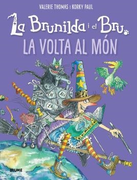 BRUNILDA I BRU. LA VOLTA AL MÓN | 9788418075957 | THOMAS, VALERIE; KORKY, PAUL | Llibreria Drac - Llibreria d'Olot | Comprar llibres en català i castellà online