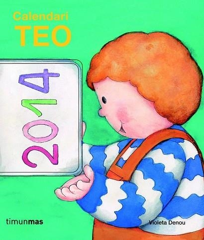 CALENDARI 2014 TEO | 9788415853688 | DENOU, VIOLETA | Llibreria Drac - Llibreria d'Olot | Comprar llibres en català i castellà online