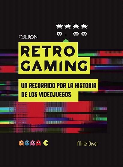 RETRO GAMING | 9788441542709 | DIVER, MIKE | Llibreria Drac - Llibreria d'Olot | Comprar llibres en català i castellà online