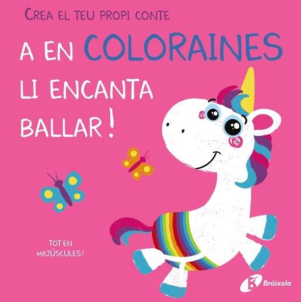 A EN COLORAINES LI ENCANTA BALLAR (CREA EL TEU PROPI CONTE) | 9788499063850 | COPPER, JENNY | Llibreria Drac - Llibreria d'Olot | Comprar llibres en català i castellà online