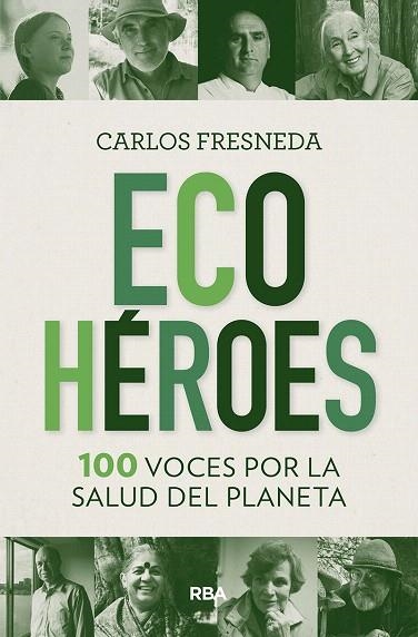 ECOHÉROES. 100 VOCES POR LA SALUD DEL PLANETA | 9788491875680 | FRESNEDA, CARLOS | Llibreria Drac - Llibreria d'Olot | Comprar llibres en català i castellà online