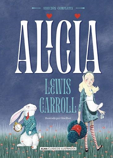 ALICIA (OBRA COMPLETA) | 9788418008177 | CARROLL, LEWIS | Llibreria Drac - Librería de Olot | Comprar libros en catalán y castellano online