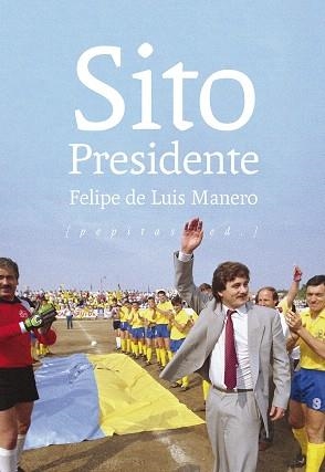 SITO PRESIDENTE | 9788417386597 | DE LUIS, FELIPE | Llibreria Drac - Llibreria d'Olot | Comprar llibres en català i castellà online