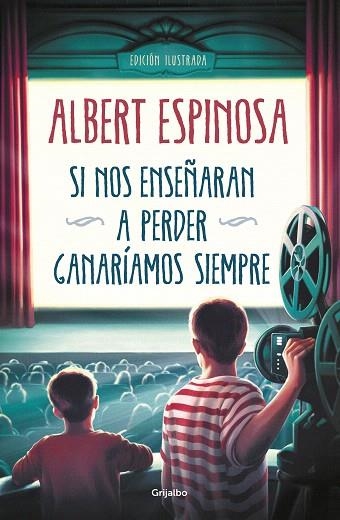 SI NOS ENSEÑARAN A PERDER, GANARÍAMOS SIEMPRE | 9788425358258 | ESPINOSA, ALBERT | Llibreria Drac - Llibreria d'Olot | Comprar llibres en català i castellà online