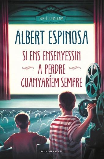 SI ENS ENSENYESSIN A PERDRE, GUANYARÍEM SEMPRE | 9788417909031 | ESPINOSA, ALBERT | Llibreria Drac - Llibreria d'Olot | Comprar llibres en català i castellà online