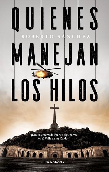 QUIENES MANEJAN LOS HILOS | 9788418249464 | SÁNCHEZ RUIZ, ROBERTO | Llibreria Drac - Llibreria d'Olot | Comprar llibres en català i castellà online