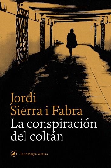 CONSPIRACIÓN DEL COLTÁN, LA | 9788418059155 | SIERRA I FABRA, JORDI | Llibreria Drac - Librería de Olot | Comprar libros en catalán y castellano online