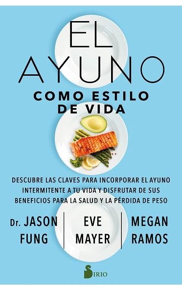 AYUNO COMO ESTILO DE VIDA, EL | 9788418000850 | FUNG, JASON; MAYER, EVE; RAMOS, MEGAN | Llibreria Drac - Llibreria d'Olot | Comprar llibres en català i castellà online