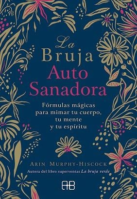 BRUJA AUTOSANADORA, LA | 9788417851095 | MURPHY-HISCOCK, ARIN | Llibreria Drac - Llibreria d'Olot | Comprar llibres en català i castellà online