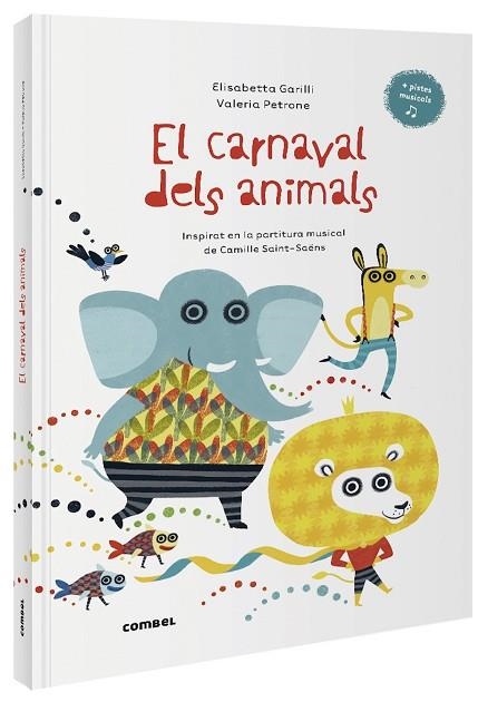 CARNAVAL DELS ANIMALS, EL | 9788491016014 | GARILLI, ELISABETTA | Llibreria Drac - Llibreria d'Olot | Comprar llibres en català i castellà online