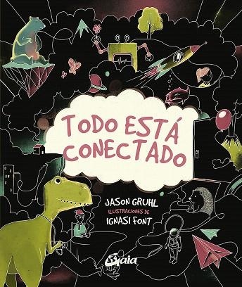 TODO ESTÁ CONECTADO | 9788484458326 | GRUHL, JASON | Llibreria Drac - Llibreria d'Olot | Comprar llibres en català i castellà online