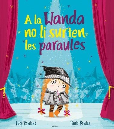 A LA WANDA NO LI SURTEN LES PARAULES | 9788447941988 | ROWLAND, LUCY | Llibreria Drac - Llibreria d'Olot | Comprar llibres en català i castellà online