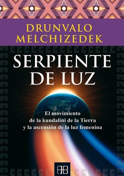 SERPIENTE DE LUZ | 9788415292470 | MELCHIZEDEK, DRUNVALO | Llibreria Drac - Llibreria d'Olot | Comprar llibres en català i castellà online