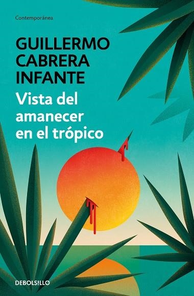 VISTA DEL AMANECER EN EL TRÓPICO | 9788466352888 | CABRERA INFANTE, GUILLERMO | Llibreria Drac - Librería de Olot | Comprar libros en catalán y castellano online