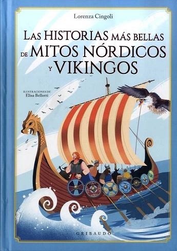 HISTORIAS MÁS BELLA DE MITOS NÓRDICO Y VIKINGOS, LAS | 9788417127718 | CINGOLI, LORENZA | Llibreria Drac - Llibreria d'Olot | Comprar llibres en català i castellà online