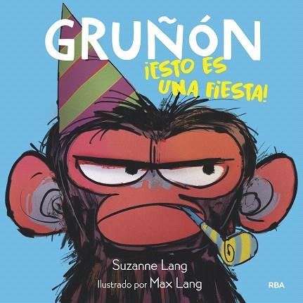 GRUÑÓN 2. ESTO ES UNA FIESTA! | 9788427221222 | LANG, SUZANNE | Llibreria Drac - Llibreria d'Olot | Comprar llibres en català i castellà online