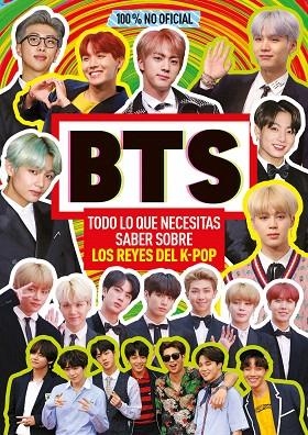 BTS. TODO LO QUE NECESITAS SABER SOBRE LOS REYES DEL K-POP | 9788408223573 | AA.DD. | Llibreria Drac - Llibreria d'Olot | Comprar llibres en català i castellà online