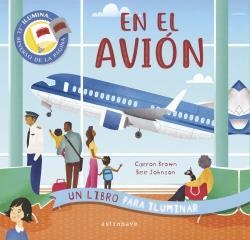 EN EL AVION. UN LIBRO PARA ILUMINAR | 9788467941685 | BROWN, CARRON | Llibreria Drac - Llibreria d'Olot | Comprar llibres en català i castellà online