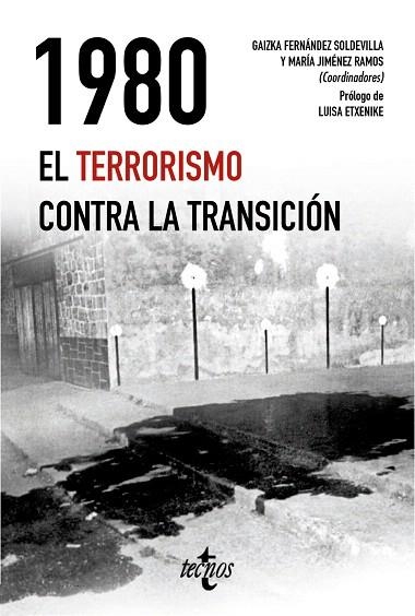 1980. EL TERRORISMO CONTRA LA TRANSICIÓN | 9788430979011 | FERNÁNDEZ, GAIZKA; JIMÉNEZ, MARÍA; ETXENIKE, LUISA; AVILÉS, JUAN; CASALS, XAVIER | Llibreria Drac - Librería de Olot | Comprar libros en catalán y castellano online